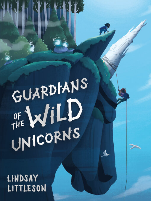 Title details for Guardians of the Wild Unicorns by Lindsay Littleson - Available